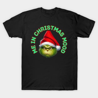 Me in Christmas Mood T-Shirt